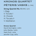 Kronos Quartet Vasks String Quartet No 4 Формат: Audio CD (Jewel Case) Дистрибьюторы: Warner Music, Торговая Фирма "Никитин" Германия Лицензионные товары Характеристики аудионосителей 2003 г Альбом: Импортное издание инфо 9657l.