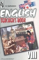 English Teacher's Book VIII Class / Английский язык Книга для учителя к учебнику для 8 класса школы с углубленным изучением английского языка Издательство: Просвещение, 2001 г Мягкая обложка, 96 стр ISBN 5-09-011728-4 инфо 317o.